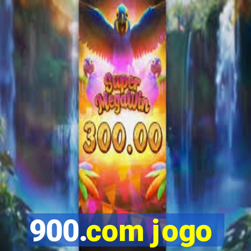 900.com jogo